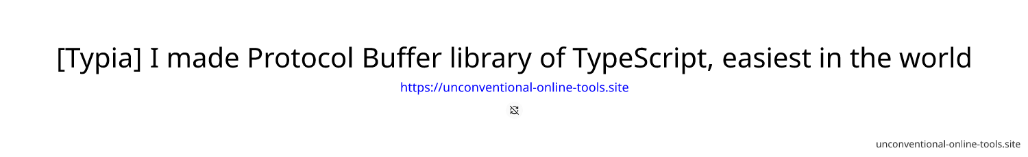 [Typia] I made Protocol Buffer library of TypeScript, easiest in the world