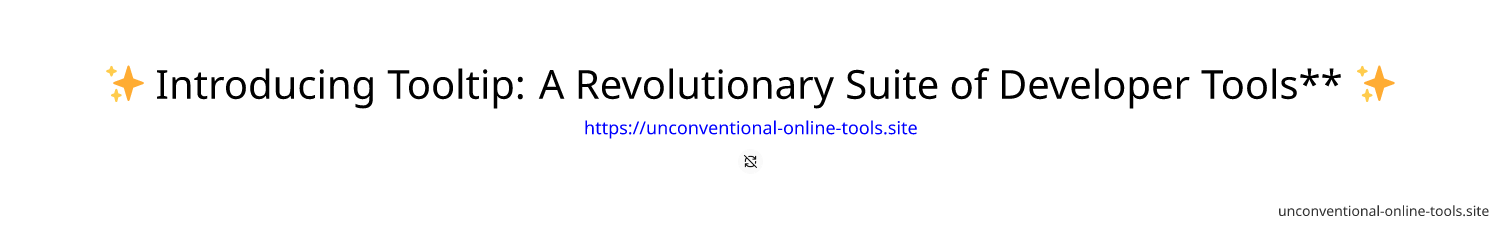 ✨ Introducing Tooltip: A Revolutionary Suite of Developer Tools** ✨
