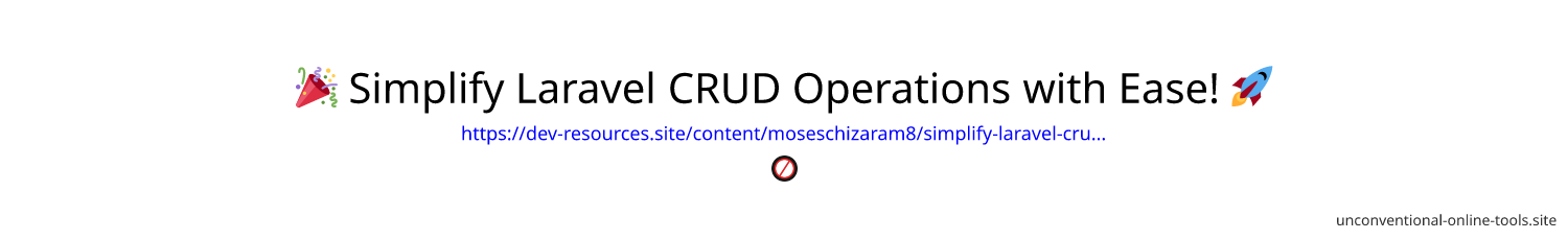 🎉 Simplify Laravel CRUD Operations with Ease! 🚀