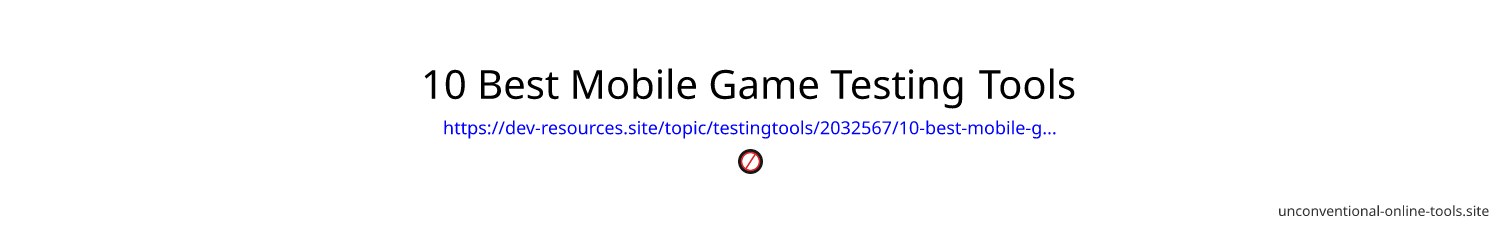 10 Best Mobile Game Testing Tools