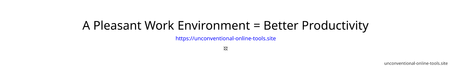 A Pleasant Work Environment = Better Productivity