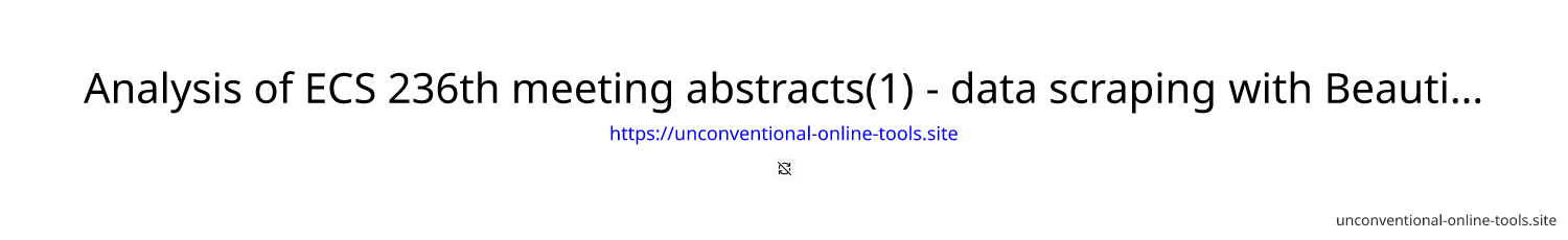 Analysis of ECS 236th meeting abstracts(1) - data scraping with BeautifulSoup4