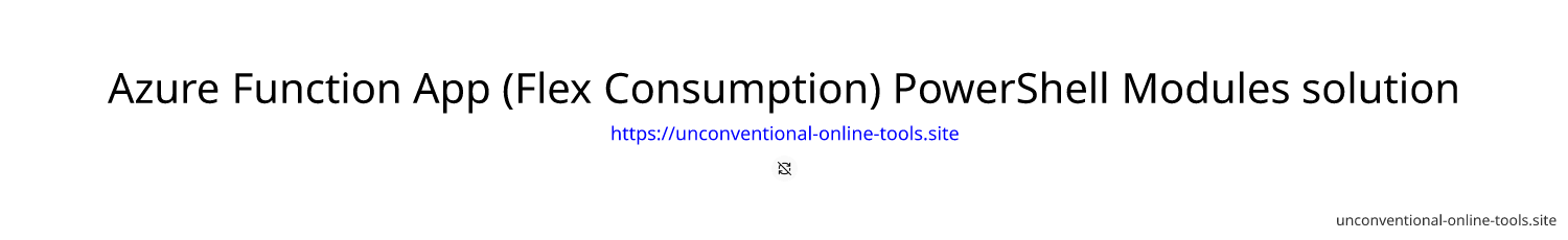 Azure Function App (Flex Consumption) PowerShell Modules solution