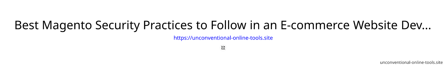Best Magento Security Practices to Follow in an E-commerce Website Development Company