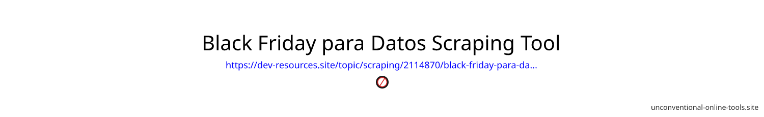 Black Friday para Datos Scraping Tool