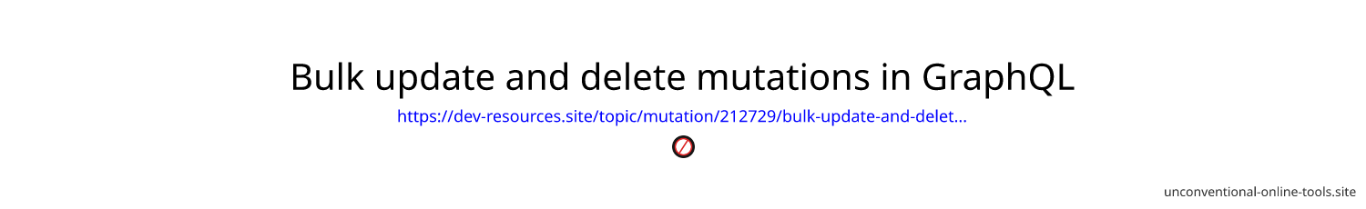 Bulk update and delete mutations in GraphQL