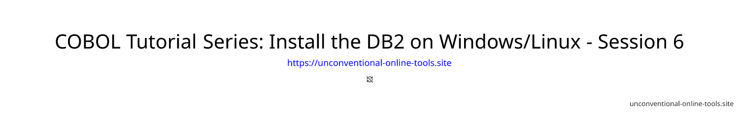 COBOL Tutorial Series: Install the DB2 on Windows/Linux - Session 6