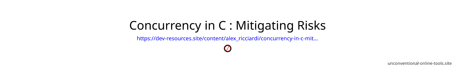 Concurrency in C++: Mitigating Risks