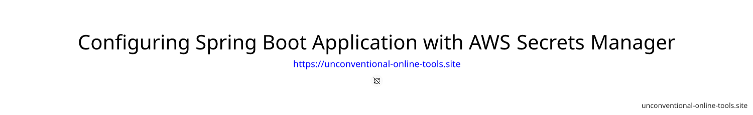 Configuring Spring Boot Application with AWS Secrets Manager