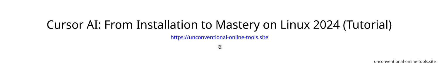 Cursor AI: From Installation to Mastery on Linux 2024 (Tutorial)