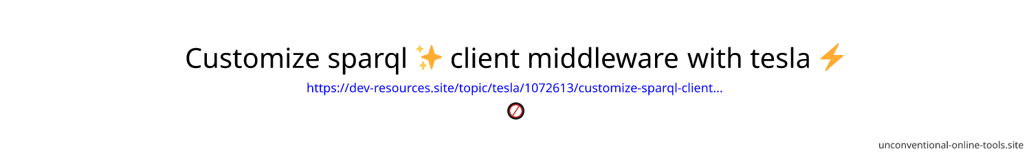 Customize sparql ✨ client middleware with tesla ⚡️