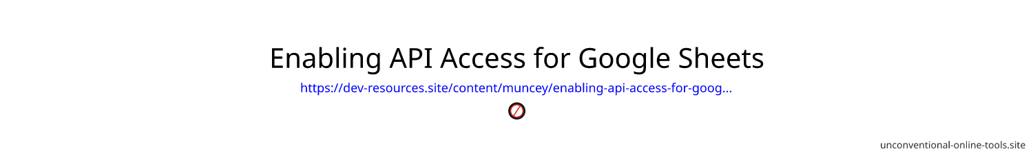 Enabling API Access for Google Sheets