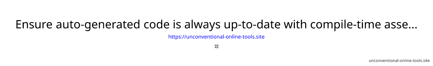 Ensure auto-generated code is always up-to-date with compile-time assertions in Go