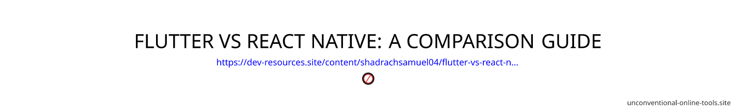 FLUTTER VS REACT NATIVE: A COMPARISON GUIDE