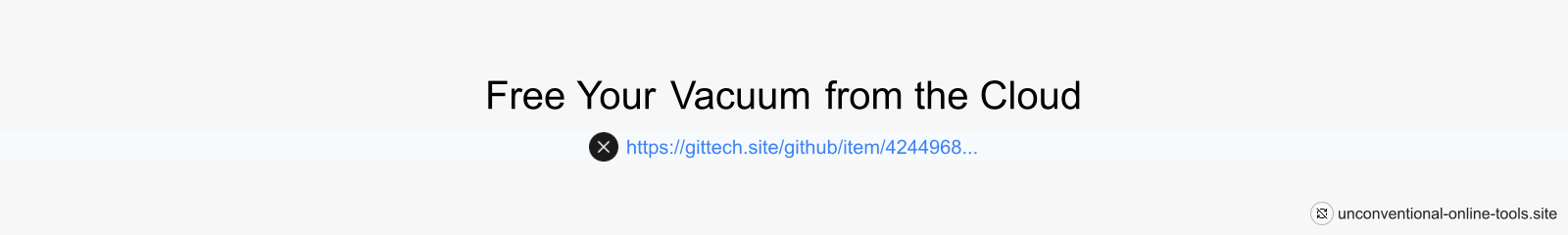 Free Your Vacuum from the Cloud