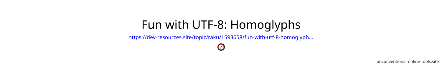 Fun with UTF-8: Homoglyphs