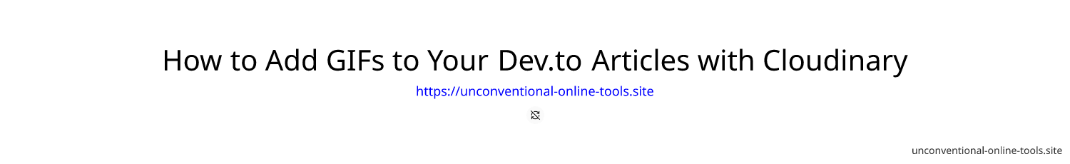 How to Add GIFs to Your Dev.to Articles with Cloudinary