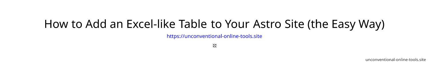 How to Add an Excel-like Table to Your Astro Site (the Easy Way)