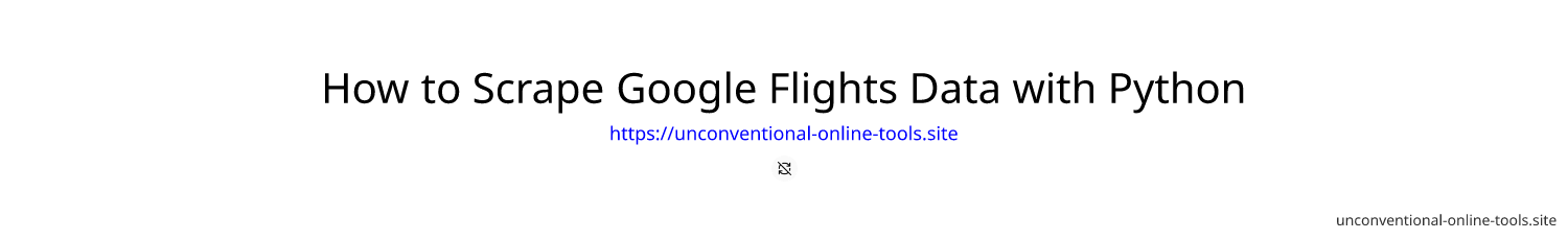 How to Scrape Google Flights Data with Python