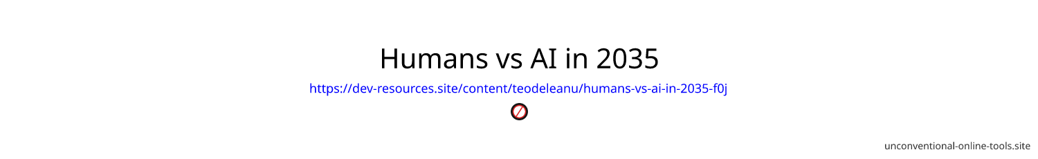 Humans vs AI in 2035