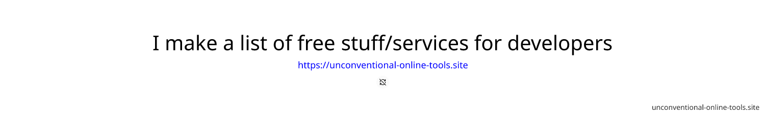 I make a list of free stuff/services for developers