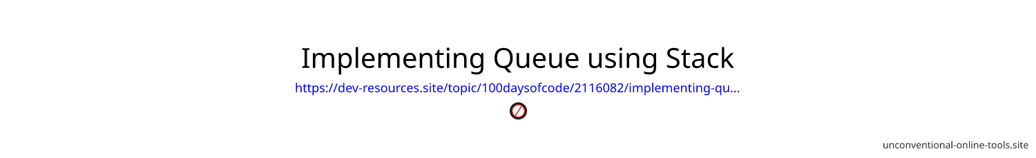 Implementing Queue using Stack