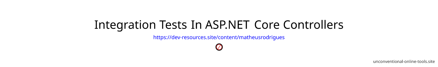 Integration Tests In ASP.NET Core Controllers