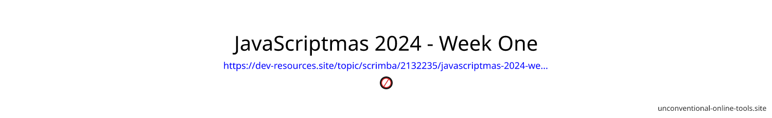 JavaScriptmas 2024 - Week One