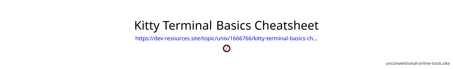 Kitty Terminal Basics + Cheatsheet