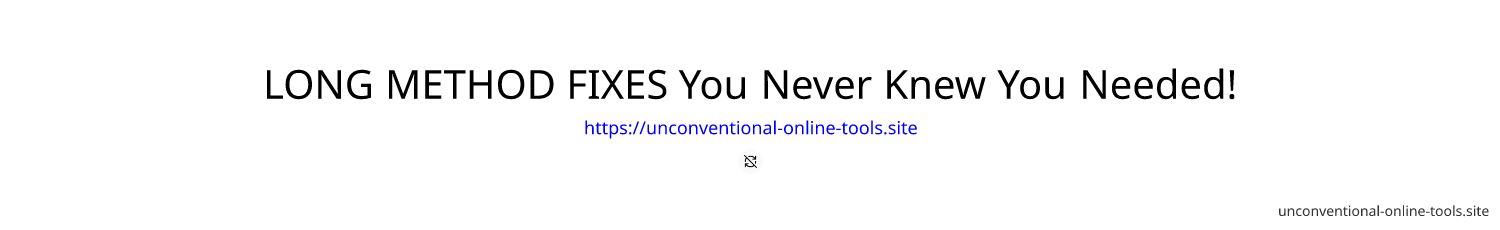 LONG METHOD FIXES You Never Knew You Needed!