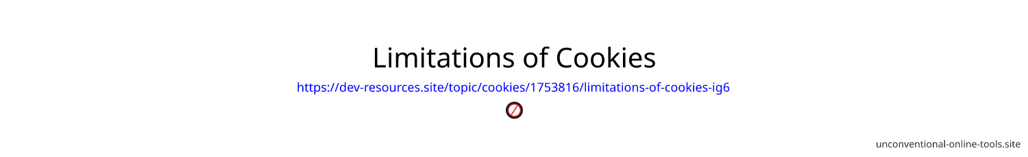 Limitations of Cookies