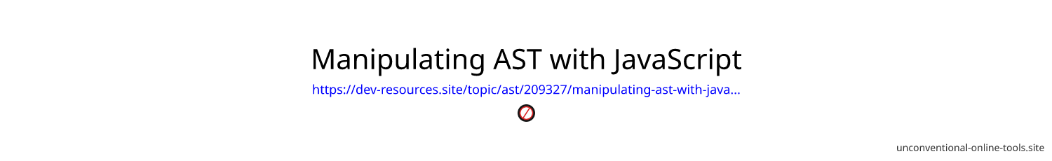 Manipulating AST with JavaScript