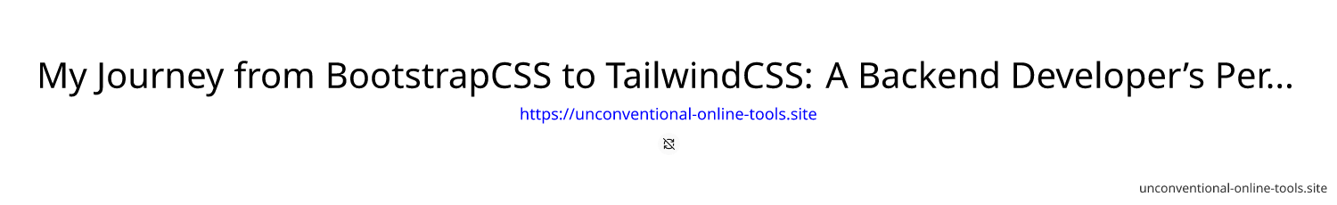 My Journey from BootstrapCSS to TailwindCSS: A Backend Developer’s Perspective