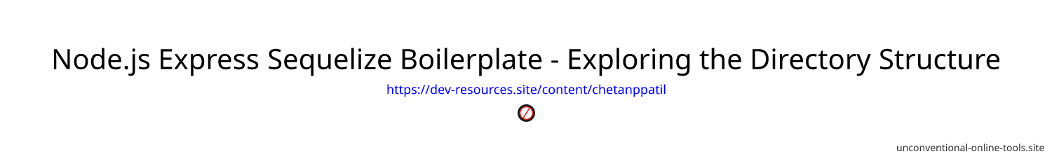 Node.js Express Sequelize Boilerplate - Exploring the Directory Structure