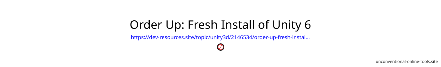 Order Up: Fresh Install of Unity 6