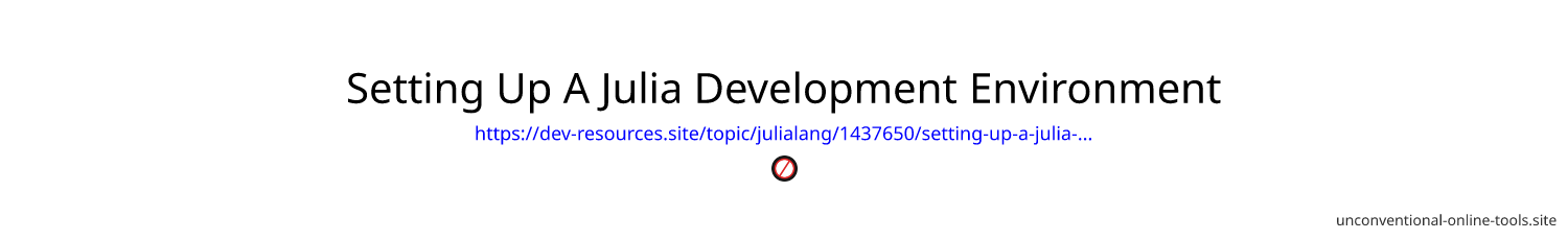 Setting Up A Julia Development Environment