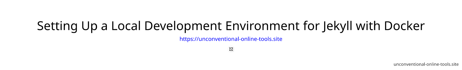 Setting Up a Local Development Environment for Jekyll with Docker
