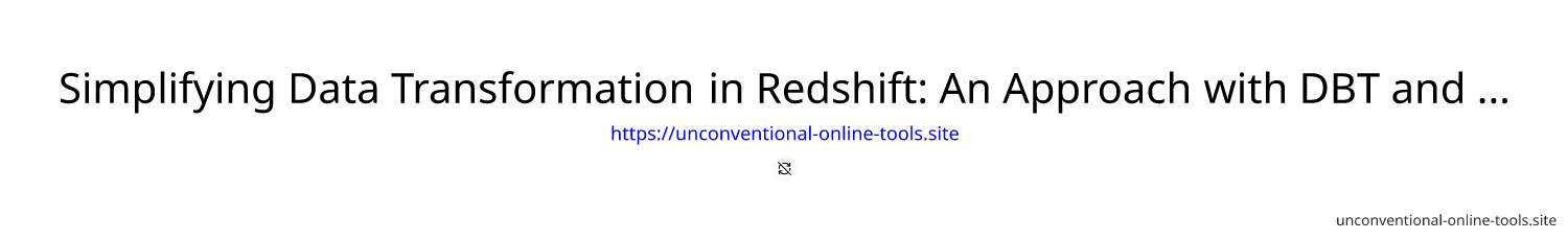 Simplifying Data Transformation in Redshift: An Approach with DBT and Airflow
