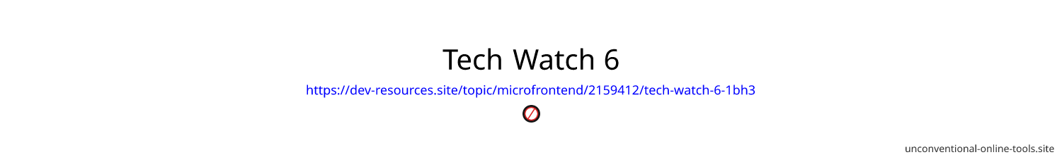 Tech Watch 6