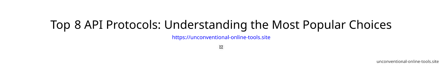 Top 8 API Protocols: Understanding the Most Popular Choices