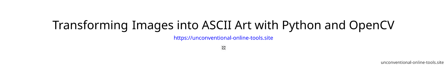Transforming Images into ASCII Art with Python and OpenCV