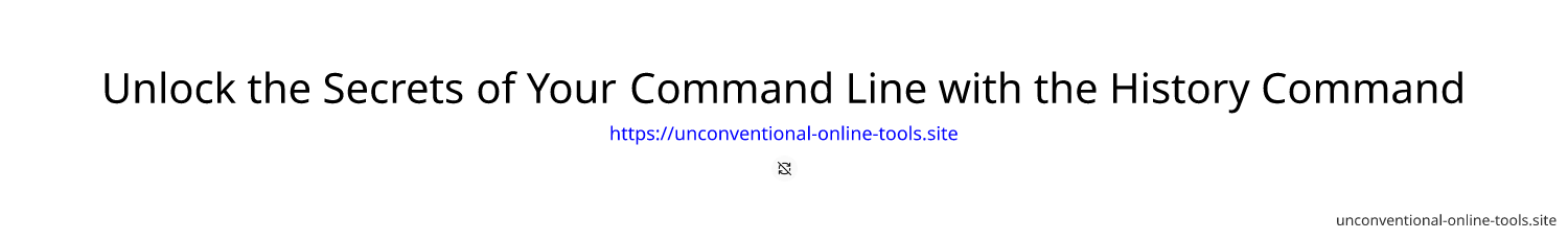 Unlock the Secrets of Your Command Line with the History Command