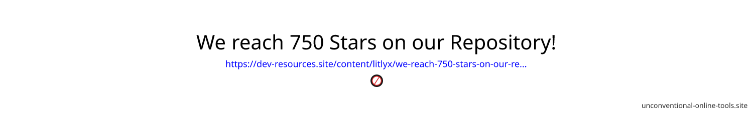 We reach 750+ Stars on our Repository!