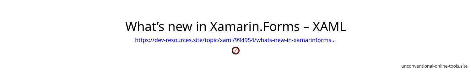 What’s new in Xamarin.Forms – XAML