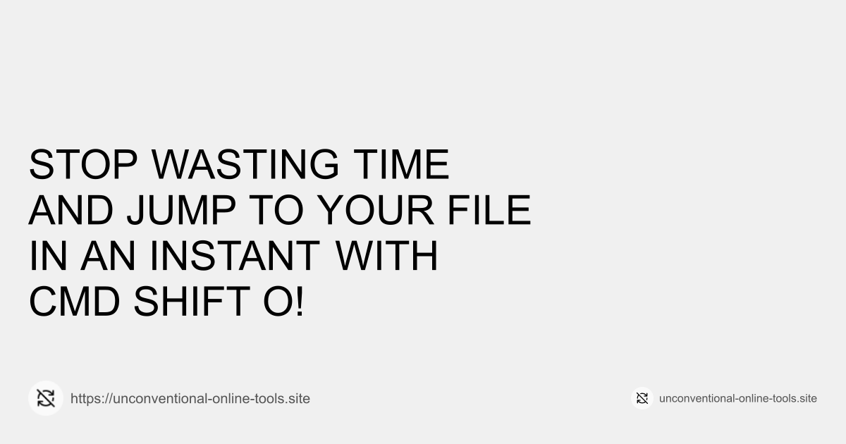 Stop Wasting Time and Jump to Your File in an Instant with Cmd + Shift + O!